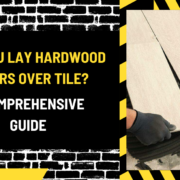 What is a Construction (1) Can You Lay Hardwood Floors Over Tile? A Comprehensive Guide