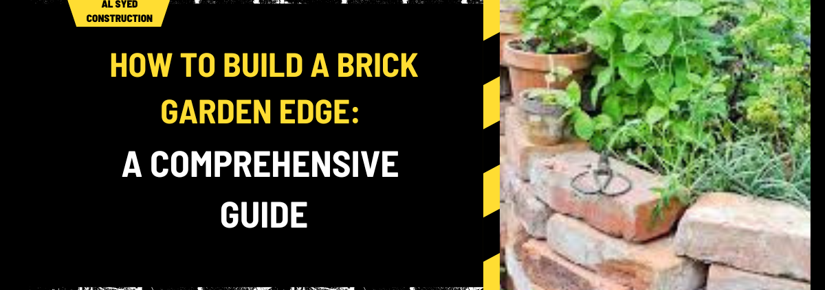 How to Build a Brick Garden Edge: A Comprehensive Guide