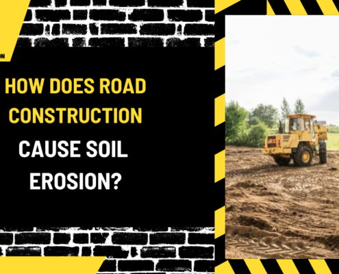 How Does Road Construction Cause Soil Erosion