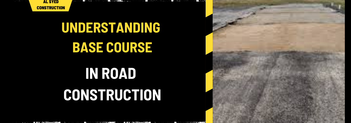 Understanding Base Course in Road Construction