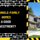 Are Single-Family Homes a Good Investment