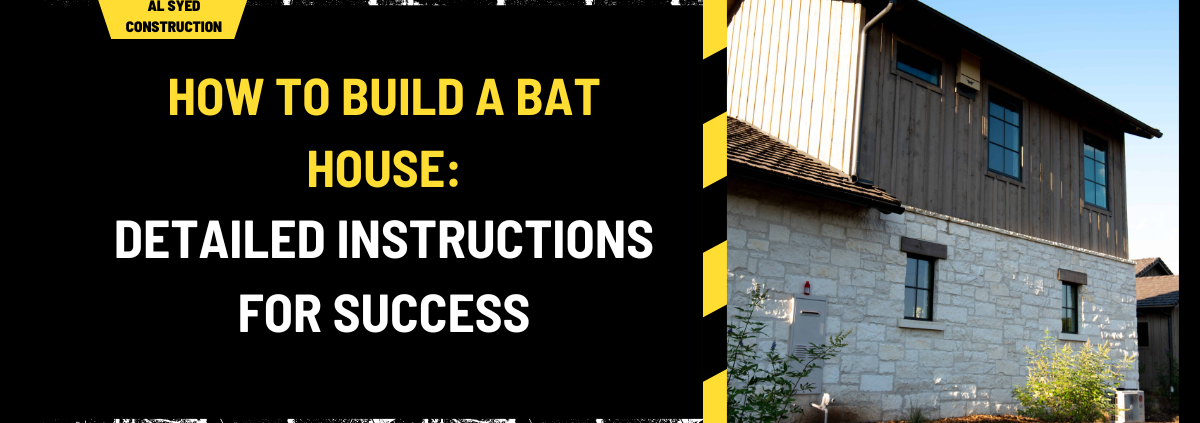 How to Build a Bat House: Detailed Instructions for Success