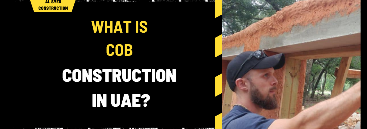 What is Cob Construction in UAE? A Comprehensive Guide