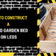 How to Construct a Raised Garden Bed on Legs