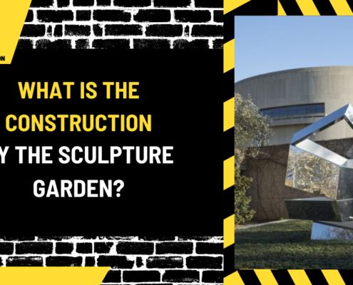 What is the Construction by the Sculpture Garden