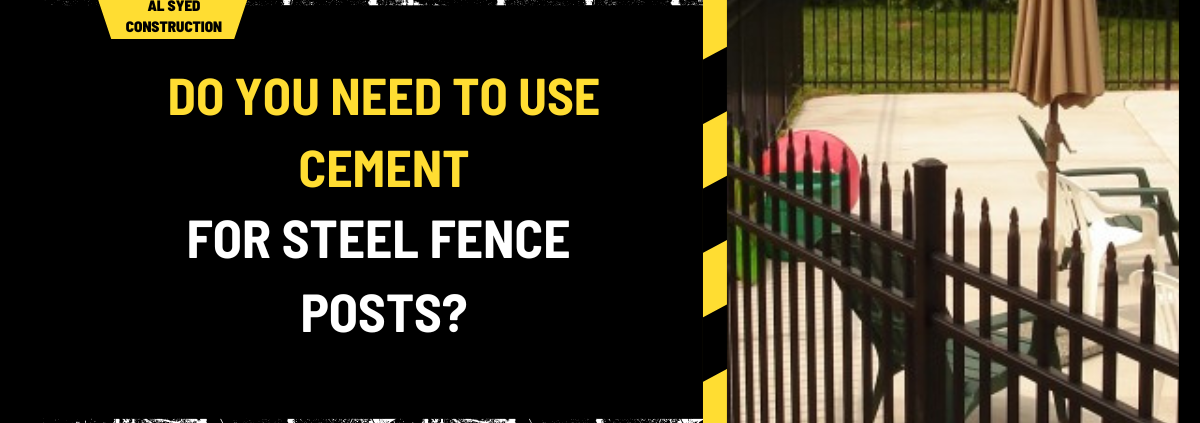 Do You Need to Use Cement for Steel Fence Posts