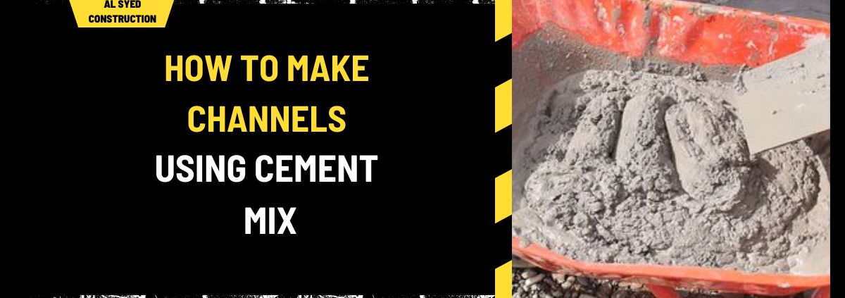 How to Make Channels Using Cement Mix: A Step-by-Step Guide