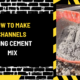 How to Make Channels Using Cement Mix: A Step-by-Step Guide