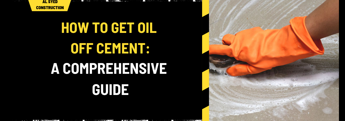 How to Get Oil Off Cement: A Comprehensive Guide