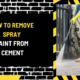 How to Remove Spray Paint from Cement: A Comprehensive Guide