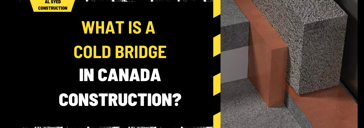 What Is a Cold Bridge in Canada Construction? A Comprehensive Overview