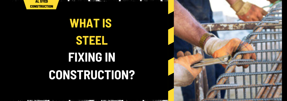 What is Steel Fixing in Construction