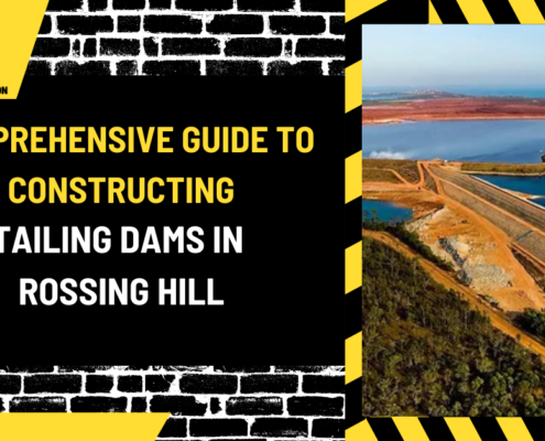 Comprehensive Guide to Constructing Tailing Dams in Rossing Hill