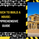 How Much to Build a House: A Comprehensive Guide