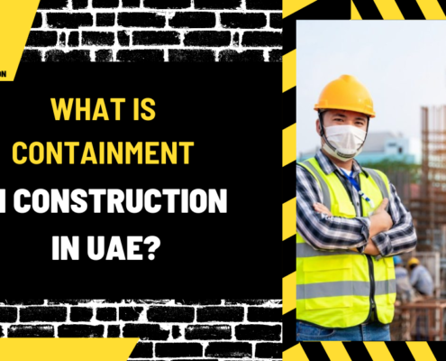 What is Containment in Construction in UAE? A Comprehensive Guide