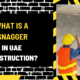 What Is a Snagger in UAE Construction? A Detailed Overview