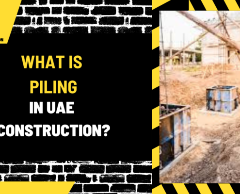 What is Piling in UAE Construction