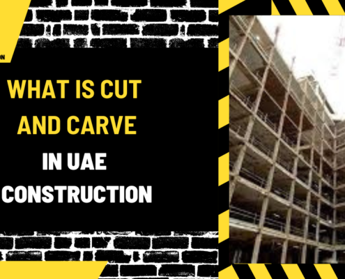 What Is Cut and Carve in UAE Construction? An In-Depth Analysis