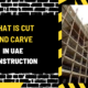 What Is Cut and Carve in UAE Construction? An In-Depth Analysis