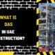 What is DAS in UAE Construction