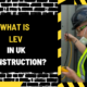 What Is LEV in UK Construction? An In-Depth Analysis