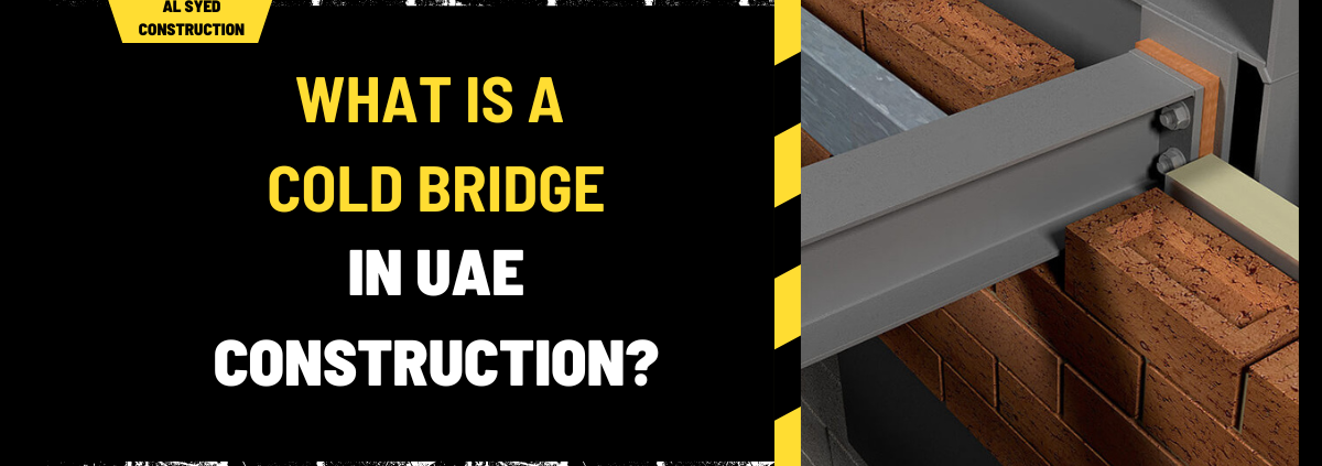 What Is a Cold Bridge in UAE Construction? A Comprehensive Overview