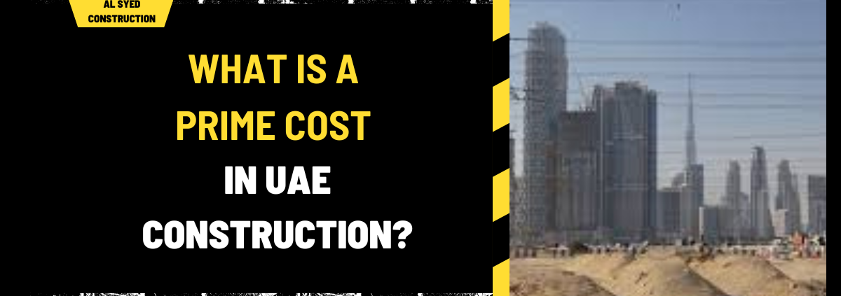 What Is a Prime Cost in UAE Construction