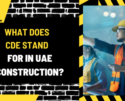 What Does CDE Stand For in UAE Construction? A Comprehensive Guide