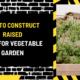 How to Construct Raised Beds for Vegetable Garden: A Comprehensive Guide