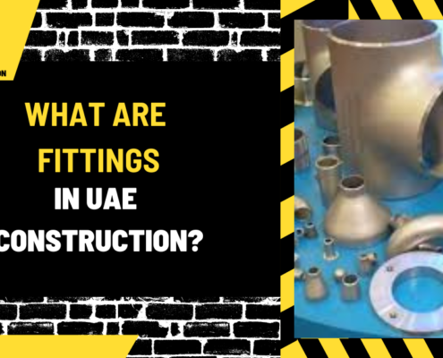 What Are Fittings in UAE Construction