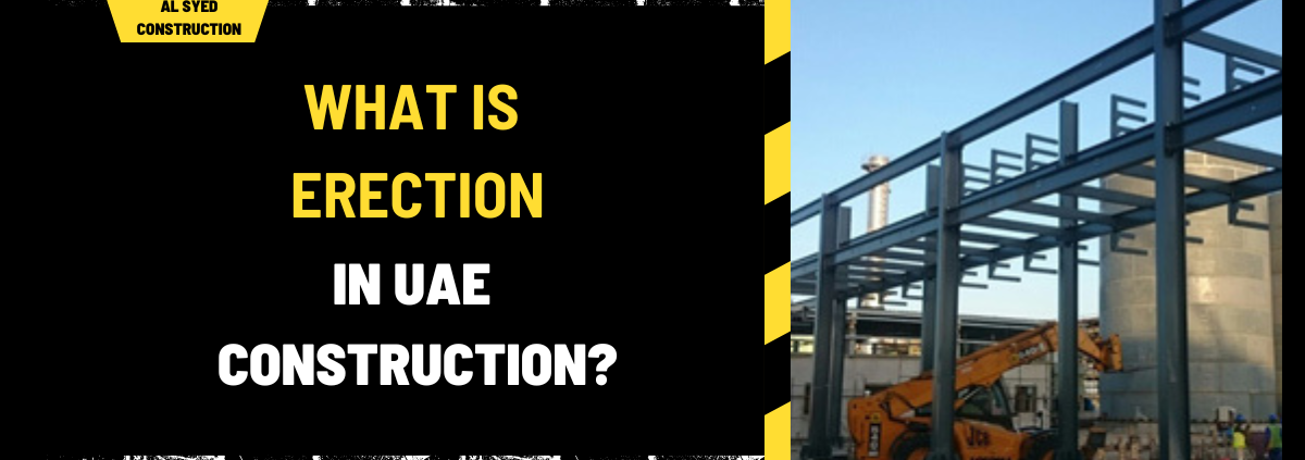 What Is Erection in UAE Construction