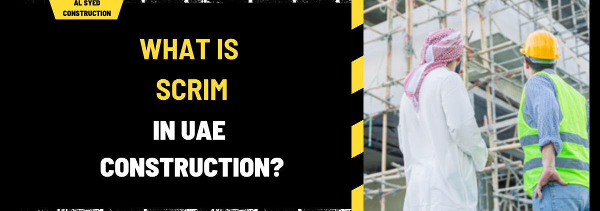 What is Scrim in UAE Construction? A Comprehensive Overview