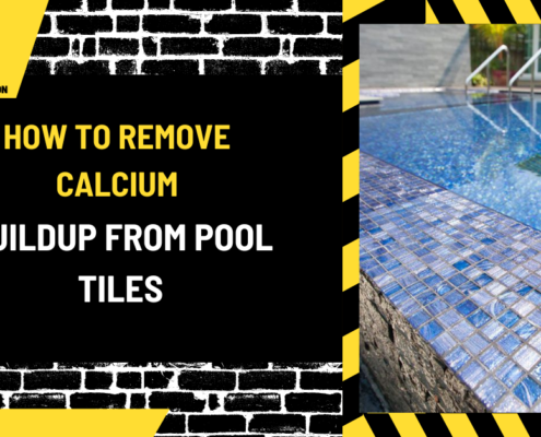 How to Remove Calcium Buildup from Pool Tiles: The Ultimate Guide