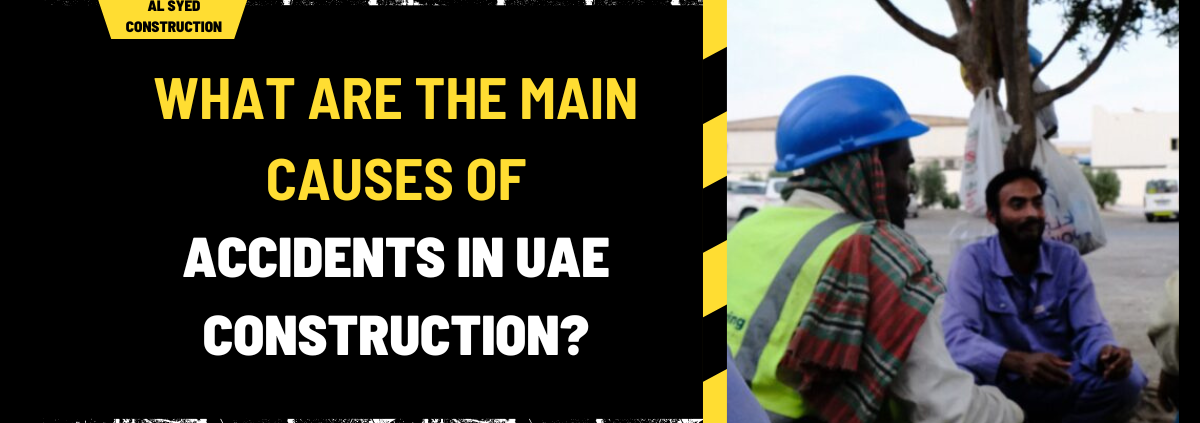 What Are the Main Causes of Accidents in UAE Construction