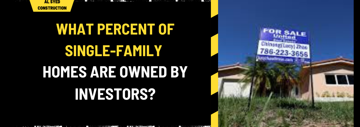 What Percent of Single-Family Homes Are Owned by Investors? A Detailed Analysis