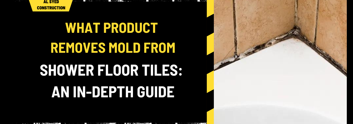 What Product Removes Mold from Shower Floor Tiles: An In-Depth Guide