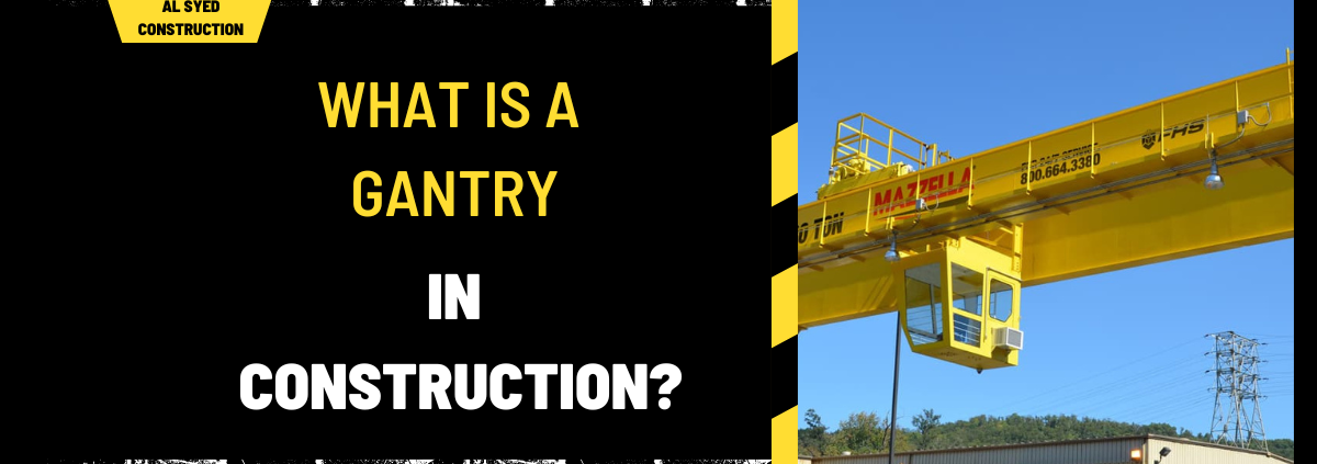 What is a Gantry in Construction