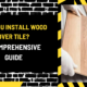 Can You Install Wood Over Tile? A Comprehensive Guide