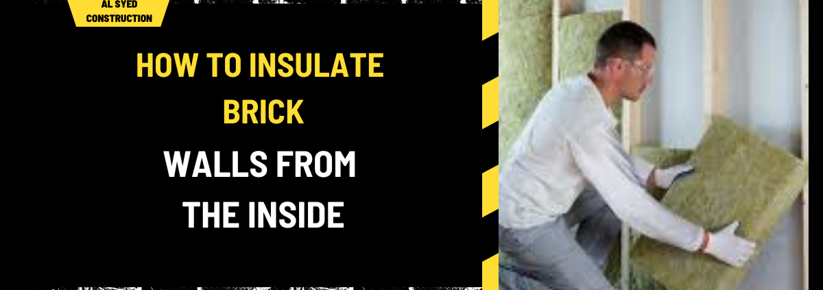 How to Insulate Brick Walls from the Inside: A Comprehensive Guide