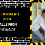 What is a Construction How to Insulate Brick Walls from the Inside: A Comprehensive Guide