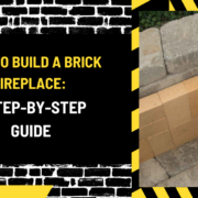 How to Build a Brick Fireplace: A Step-by-Step Guide