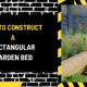 How to Construct a Rectangular Garden Bed: A Detailed Guide