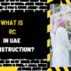 What is RC in UAE Construction