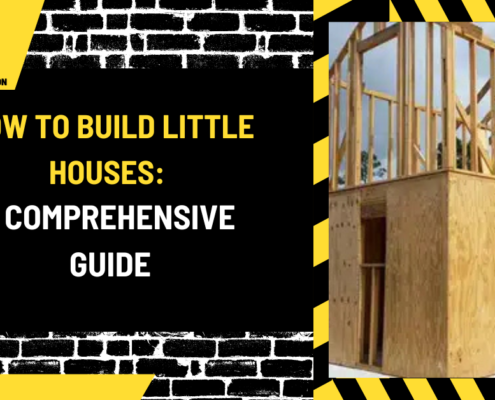 How to Build Little Houses: A Comprehensive Guide