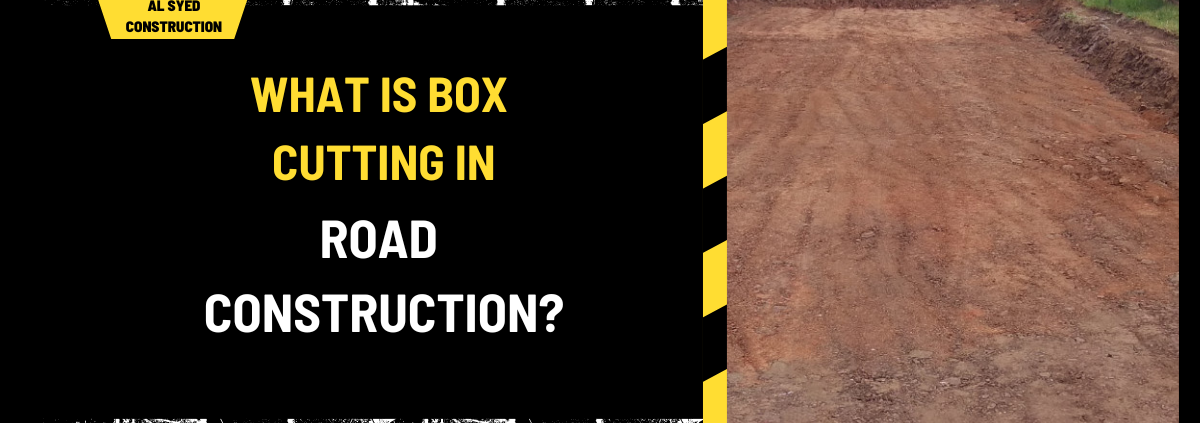 What is Box Cutting in Road Construction