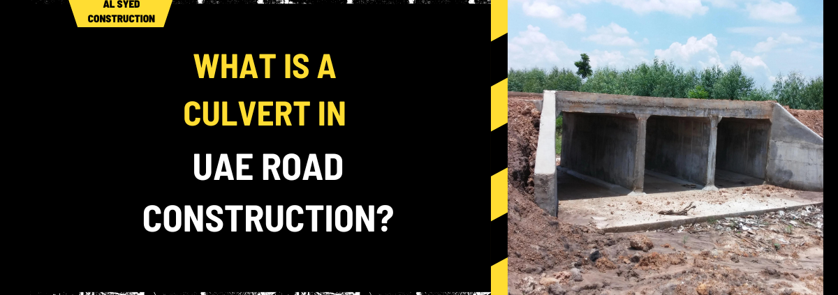 What is a Culvert in UAE Road Construction