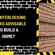 Are Interlocking Bricks Advisable to Build a Home? A Detailed Analysis