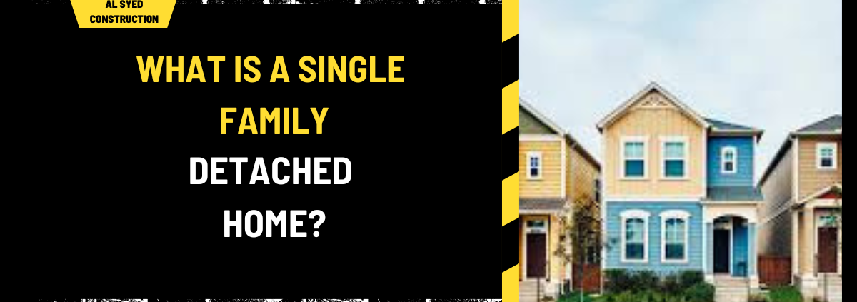 What Is a Single Family Detached Home? A Comprehensive Guide