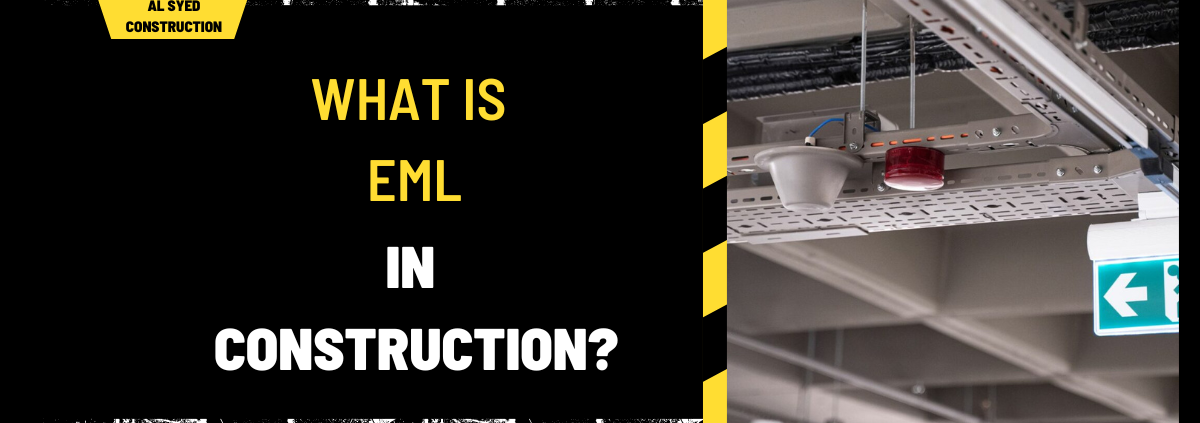 What is EML in Construction? Understanding the Essential Role of EML in Modern Building Practices