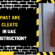 What Are Cleats in UAE Construction